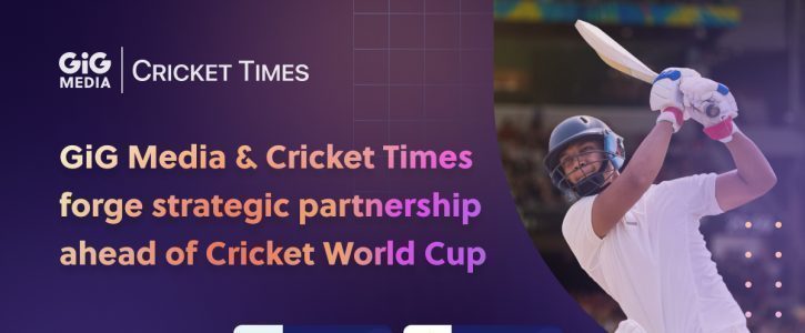 GiG Media and Cricket Times forge strategic partnership ahead of Cricket World Cup
