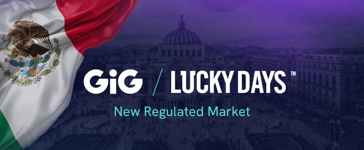 GiG Expands Global Reach, Bringing Successful Partnership with LuckyDays into Mexico for the First Time